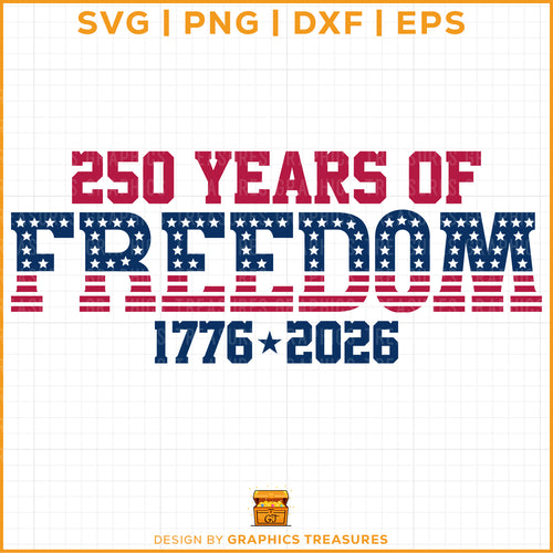 250 years of freedom patriotic bold typography with stars and stripes