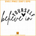 Believe in yourself inspirational SVG typography design