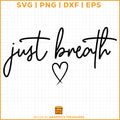 Just breathe calming quote SVG typography design