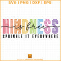 Kindness is free sprinkle it everywhere SVG colorful inspirational typography design