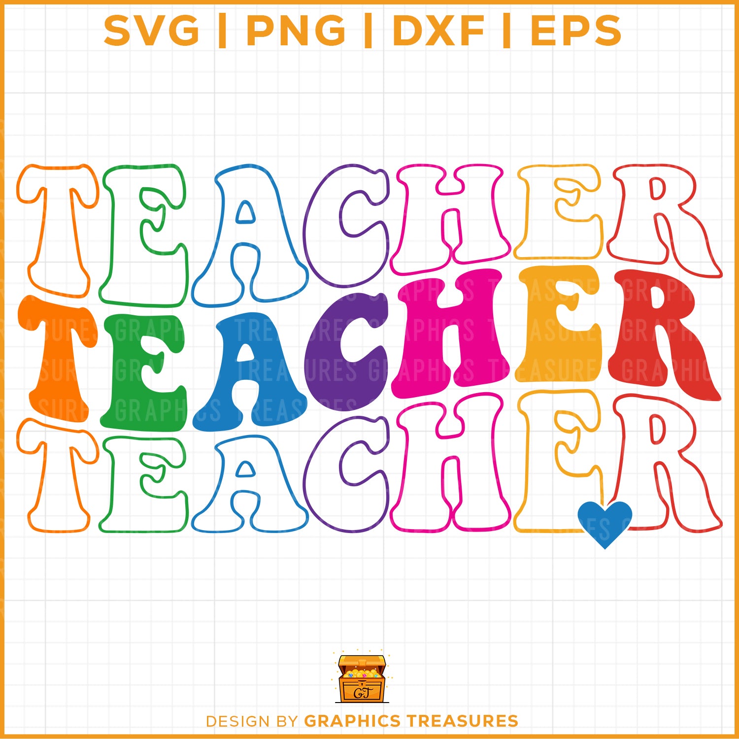Colorful 'TEACHER' text with a heart on a grid background, featuring file format options and a design credit.